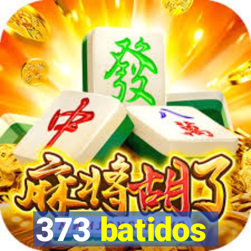 373 batidos